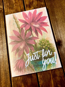 Red Cactus Flowers Just For You Card